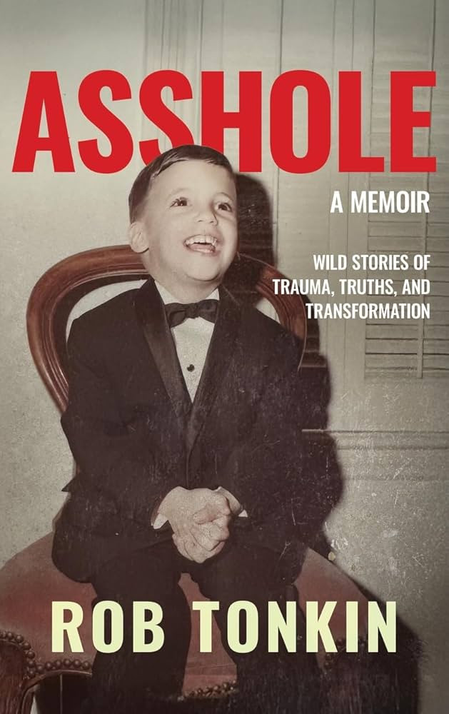 ASSHOLE: A Memoir | Wild Stories of Trauma, Truths, and Transformation | Amazon (US)