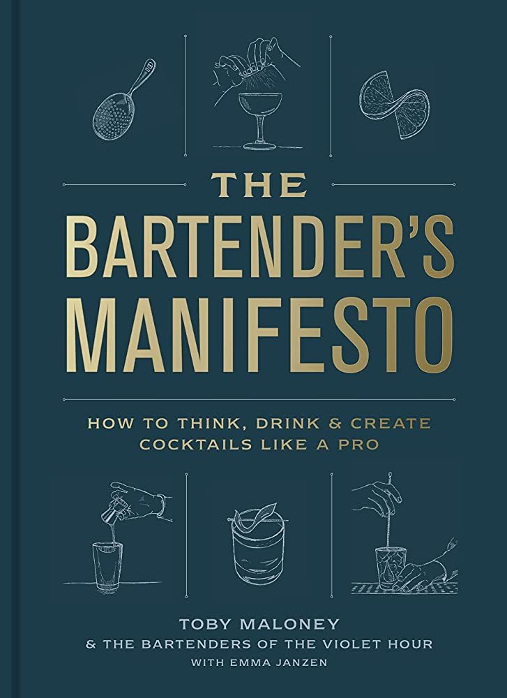 The Bartender's Manifesto: How to Think, Drink, and Create Cocktails Like a Pro | Amazon (US)