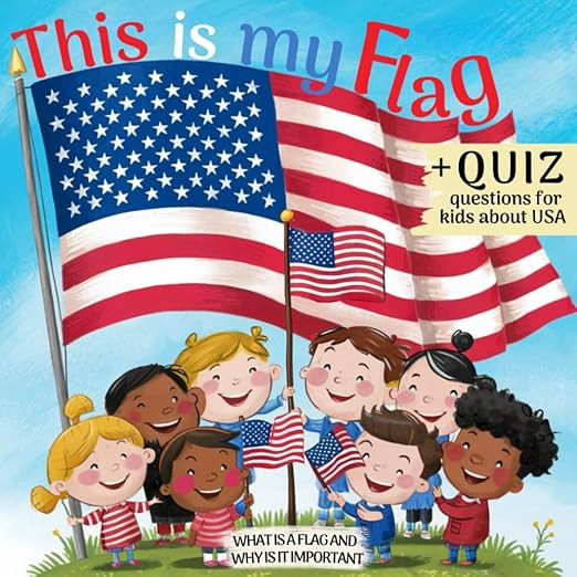 This is My Flag: What is a Flag and Why is It Important. Celebrate Flag Day, Memorial Day and Ind... | Amazon (US)
