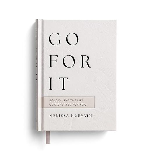 Go For It: Boldly Live the Life God Created for You | Amazon (US)