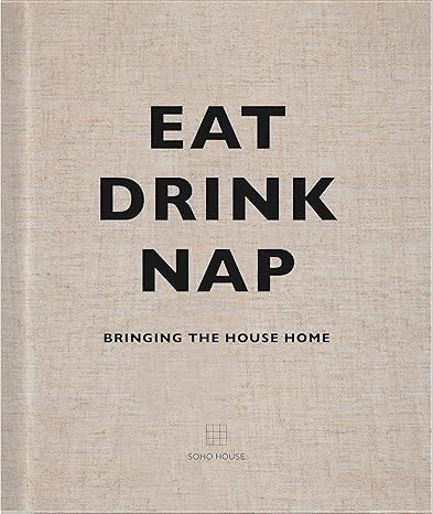 Eat Drink Nap: Bringing the House Home      Hardcover – September 1, 2014 | Amazon (US)