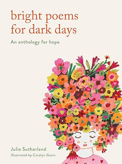Bright Poems for Dark Days: An anthology for hope | Amazon (US)