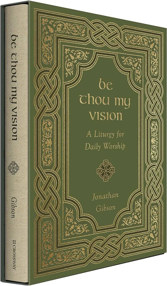 Be Thou My Vision: A Liturgy for Daily Worship | Amazon (US)