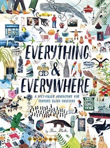 Everything & Everywhere: A Fact-Filled Adventure for Curious Globe-Trotters | Amazon (US)