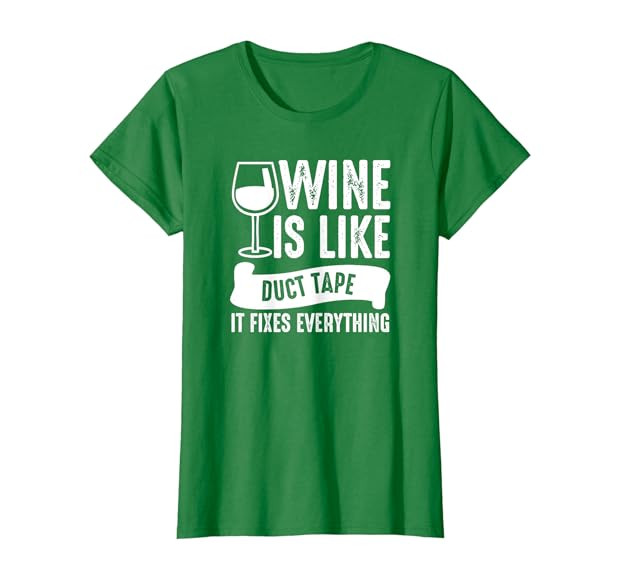 Wine Lover Funny - Wine Is Like Duct Tape It Fixes T-Shirt | Amazon (US)
