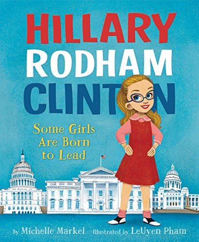 Hillary Rodham Clinton: Some Girls Are Born to Lead | Amazon (US)