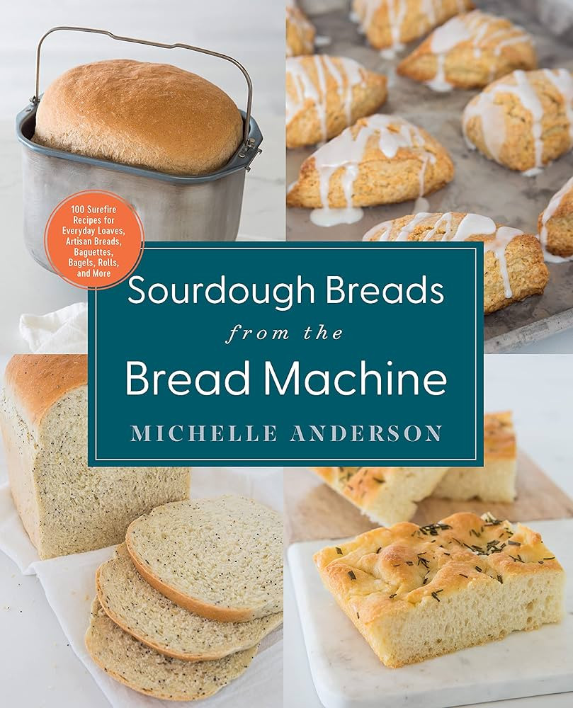 Sourdough Breads from the Bread Machine: 100 Surefire Recipes for Everyday Loaves, Artisan Breads... | Amazon (US)