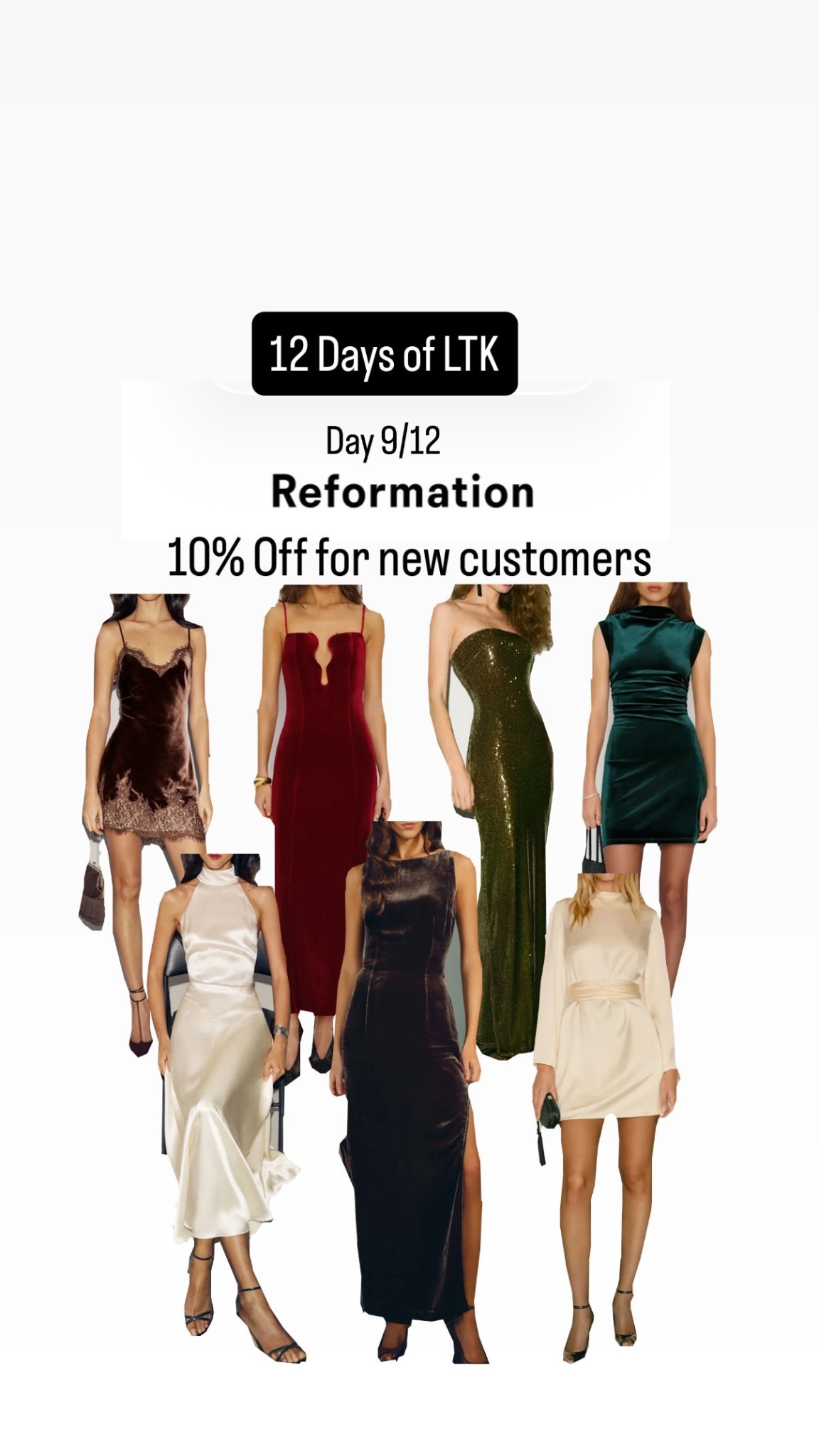 Day 9/12 of the 12 Days of LTK is all about Reformation. Grab these stunning dresses for the upcoming holiday parties with 10% off for new customers! 

#LTKHoliday #LTKSaleAlert #LTKGiftGuide