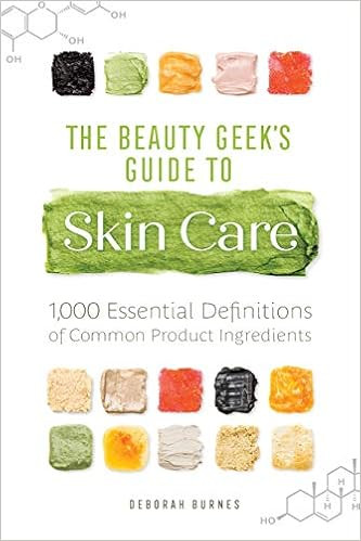 The Beauty Geek's Guide to Skin Care: 1,000 Essential Definitions of Common Product Ingredients

... | Amazon (US)