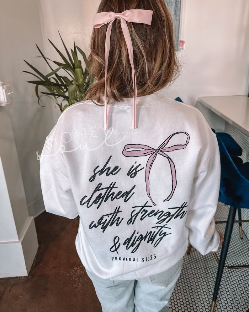 She is Clothed Bow Sweatshirt Bible Verse & Bow Crewneck Screen Printed Christian Apparel Faith B... | Etsy (US)