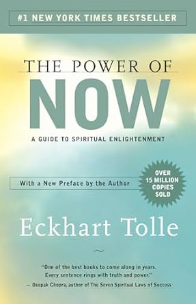 The Power of Now: A Guide to Spiritual Enlightenment      Paperback – August 19, 2004 | Amazon (US)
