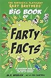The Fantastic Flatulent Fart Brothers' Big Book of Farty Facts: An Illustrated Guide to the Scien... | Amazon (US)