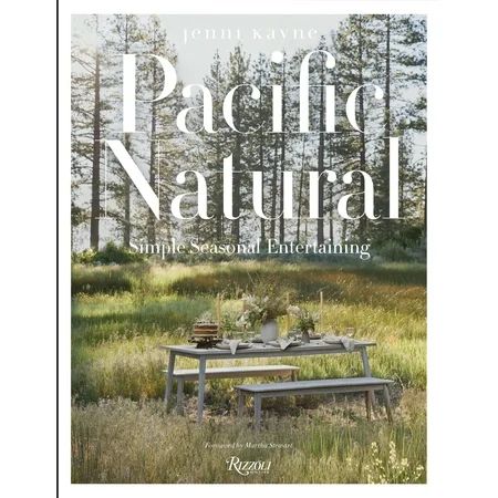 Pacific Natural : Simple Seasonal Entertaining | Walmart (US)