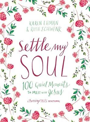 Settle My Soul: 100 Quiet Moments to Meet with Jesus (Pressing Pause) | Amazon (US)