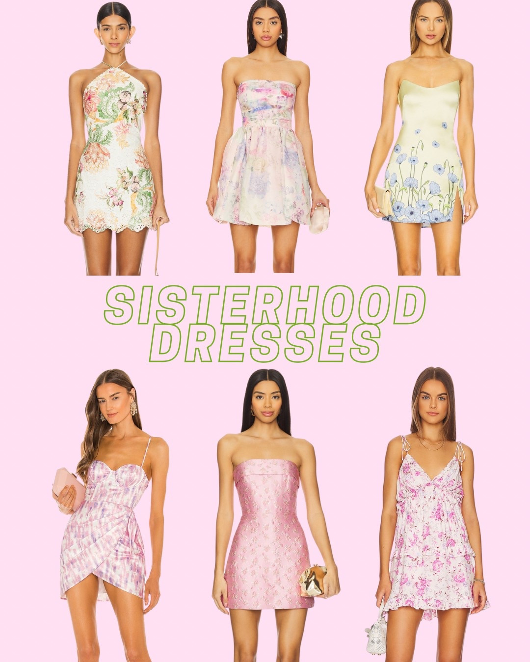 RUSH DRESSES 
SISTERHOOD ROUND 