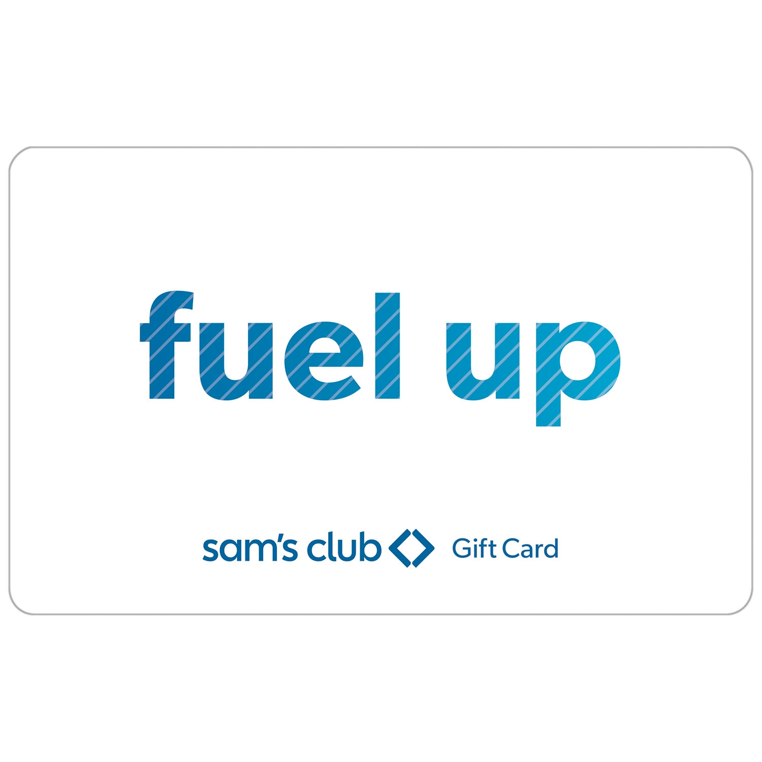 Sam's Club Everyday Fuel Up Gift Card, Various Amounts | Sam's Club