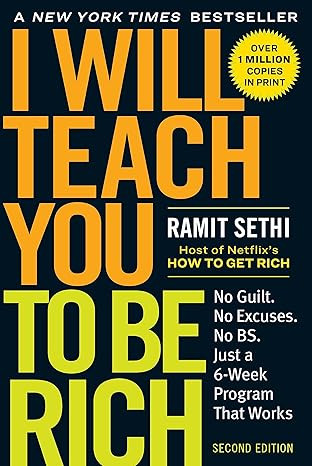 I Will Teach You to Be Rich: No Guilt. No Excuses. Just a 6-Week Program That Works (Second Editi... | Amazon (US)
