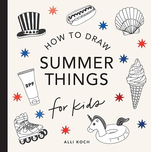 Summer Things: How to Draw Books for Kids Featuring Beach Fun, Summer Camp, Picnics, and More (Ho... | Amazon (US)