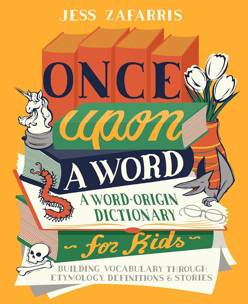 Once Upon a Word: A Word-Origin Dictionary for Kids―Building Vocabulary Through Etymology, Defi... | Amazon (US)