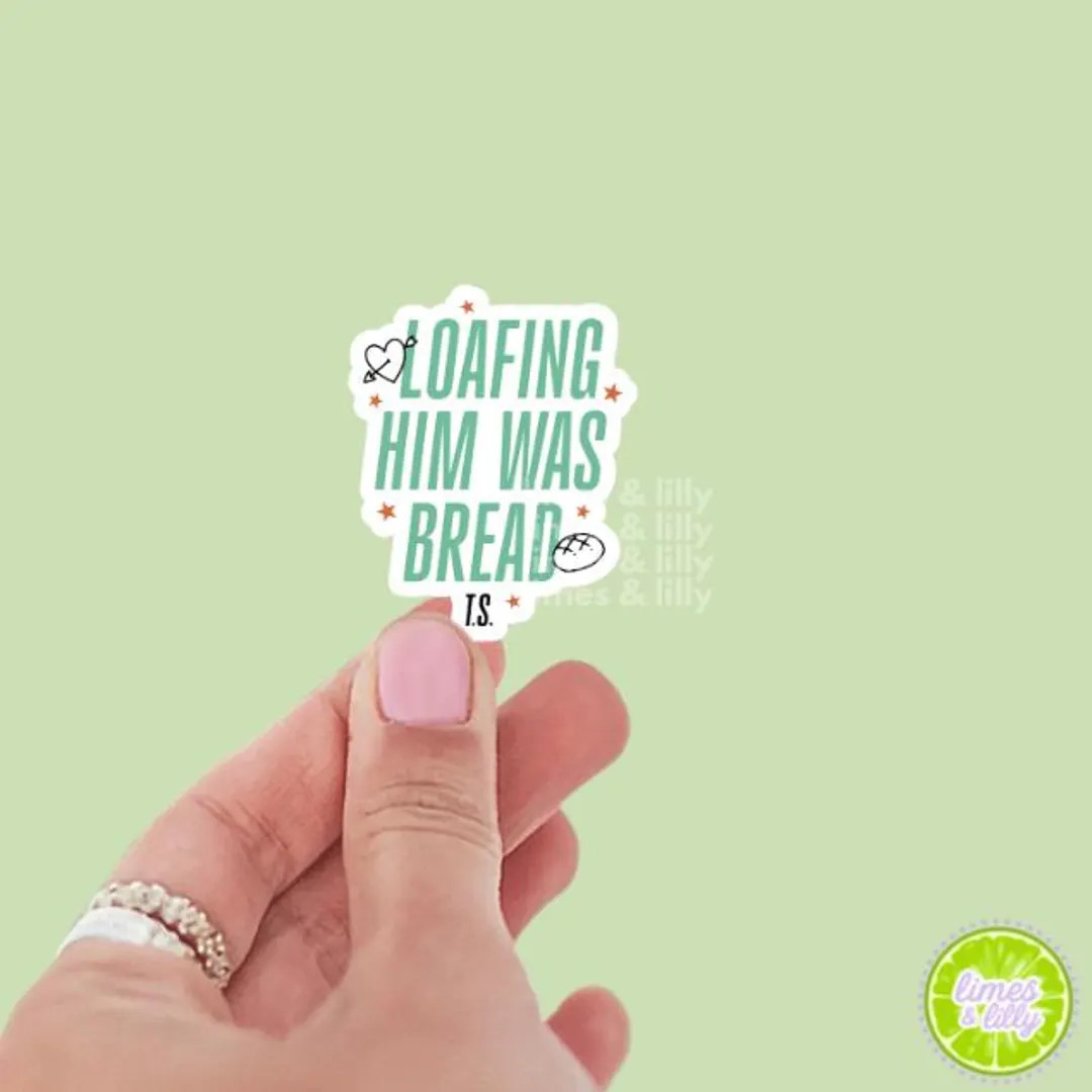 Loafing Him Was Bread Pun Vinyl Sticker | Cute Stickers | Kindle Stickers | Girly Stickers | Tren... | Etsy (US)