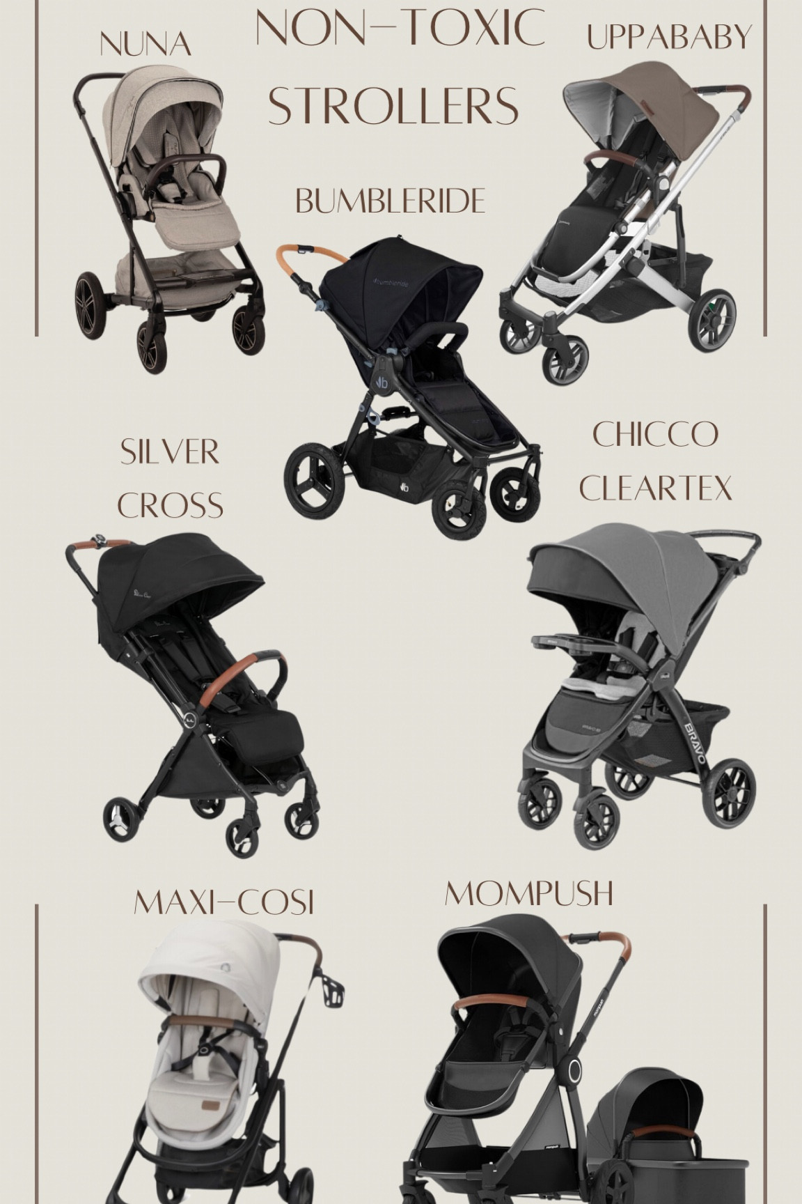 The best non-toxic strollers! All of these are very transparent about their materials/ingredients used. 

Maxi-Cosi and Mompush are both less toxic, but not quite as good as the other brands listed. 


Nuna stroller, UPPAbaby stroller, Bumbleride stroller, Silver Cross stroller, Chicco ClearTex stroller, Maxi Cosi stroller, Mompush stroller, non-toxic baby, non-toxic stroller, non-toxic baby products

#LTKbaby #LTKfamily #LTKbump