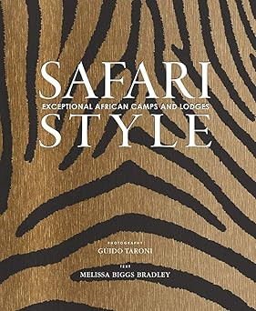 Safari Style: Exceptional African Camps and Lodges      Hardcover – September 28, 2021 | Amazon (US)
