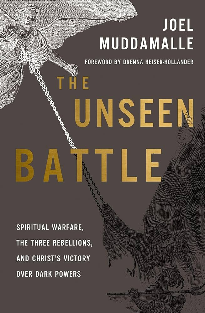 The Unseen Battle: Spiritual Warfare, the Three Rebellions, and Christ's Victory Over Dark Powers | Amazon (US)