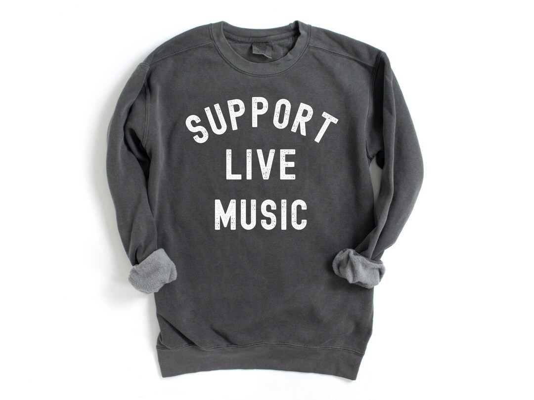 Support Live Music Sweatshirt Music Lover Shirt Music Musician Shirt | Etsy (US)