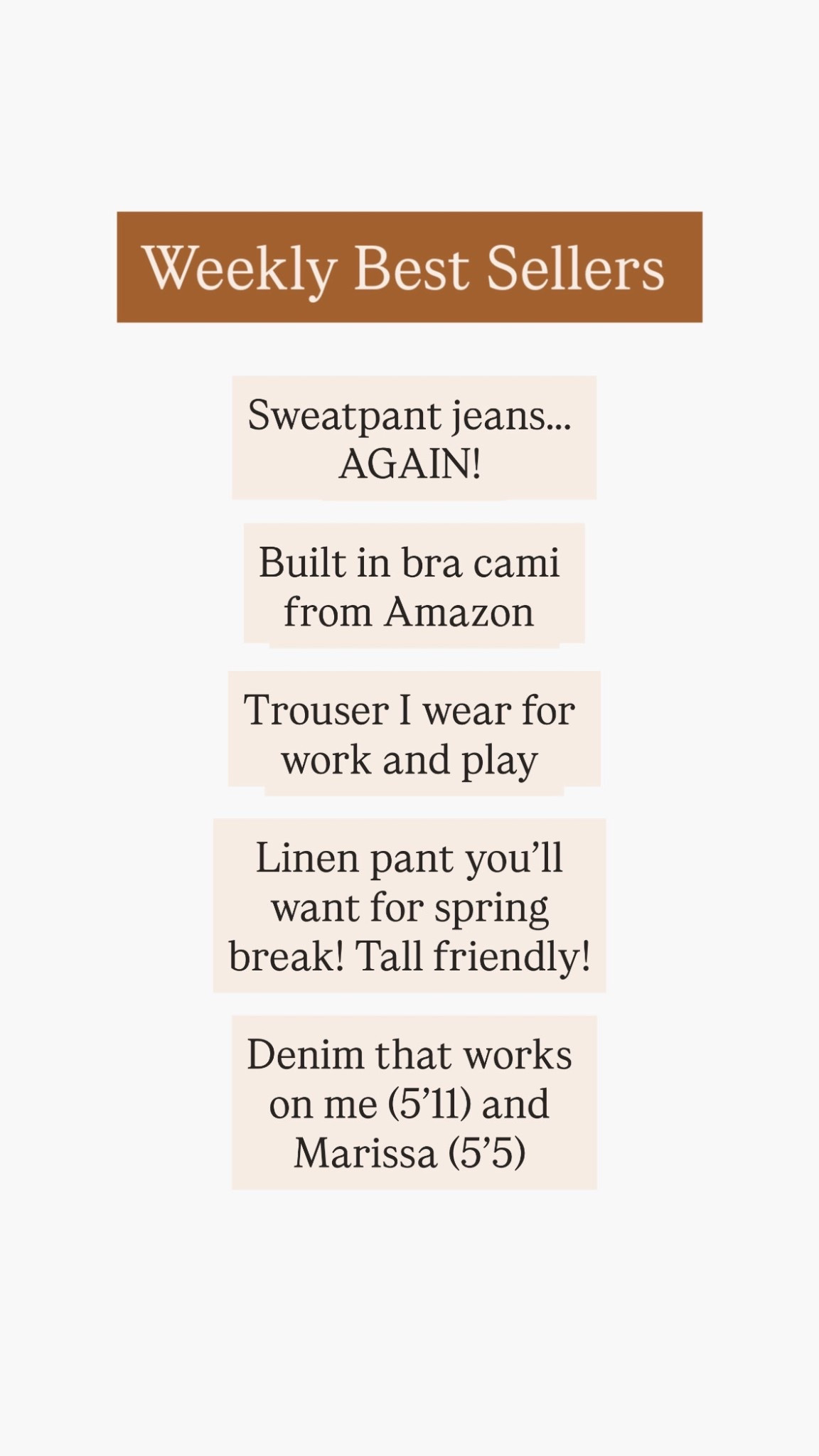 Weekly best sellers 

Sweatpant jeans 
Dark wash denim 
Trouser 
Line pant 
Cami 

tall pants tall denim tall friendly 



#LTKOver40 #LTKTall