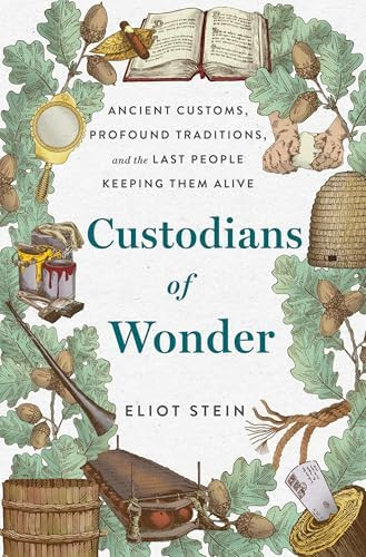 Custodians of Wonder: Ancient Customs, Profound Traditions, and the Last People Keeping Them Aliv... | Amazon (US)
