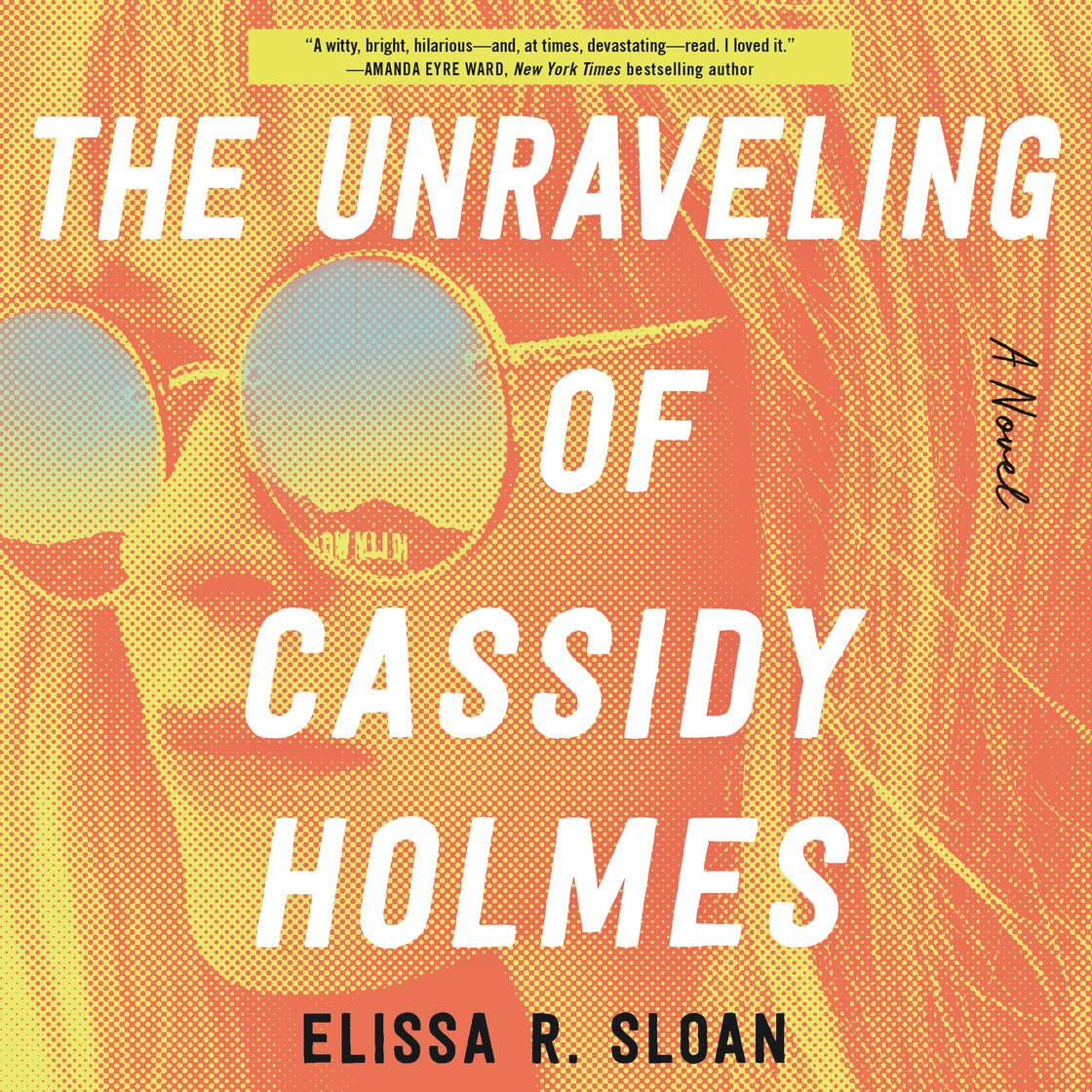 The Unraveling of Cassidy Holmes | Libro.fm (US)