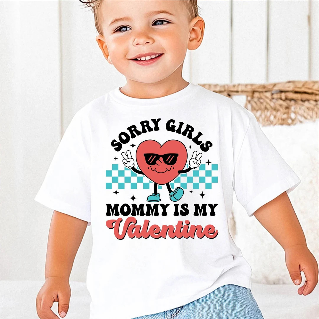 Valentine's Day T-shirt Sorry Girls Mommy is My Valentine | Valentine's Tee - Etsy | Etsy (US)