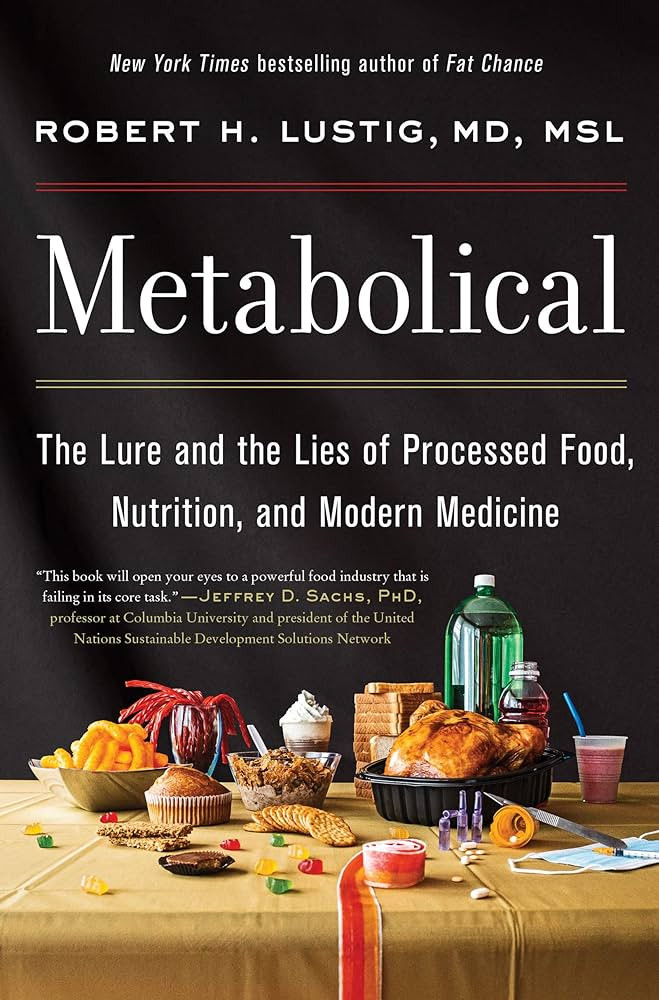 Metabolical: The Lure and the Lies of Processed Food, Nutrition and Modern Medicine\u2015Unpackin... | Amazon (US)