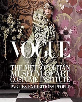 Vogue and The Metropolitan Museum of Art Costume Institute: Parties, Exhibitions, People | Amazon (US)