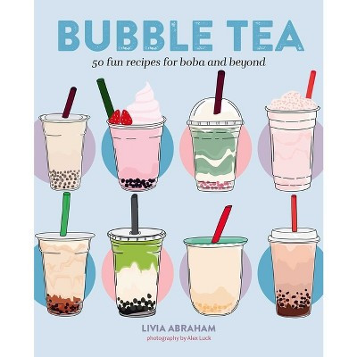 Bubble Tea - by  Livia Abraham (Hardcover) | Target
