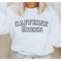 Caffeine Queen Sweatshirt, Funny Gift For Her, Oversized Coffee Sweater, Sweater, S-5x | Etsy (US)
