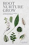 Root Nurture Grow: The Essential Guide to Propagating and Sharing Houseplants    Hardcover – Il... | Amazon (US)