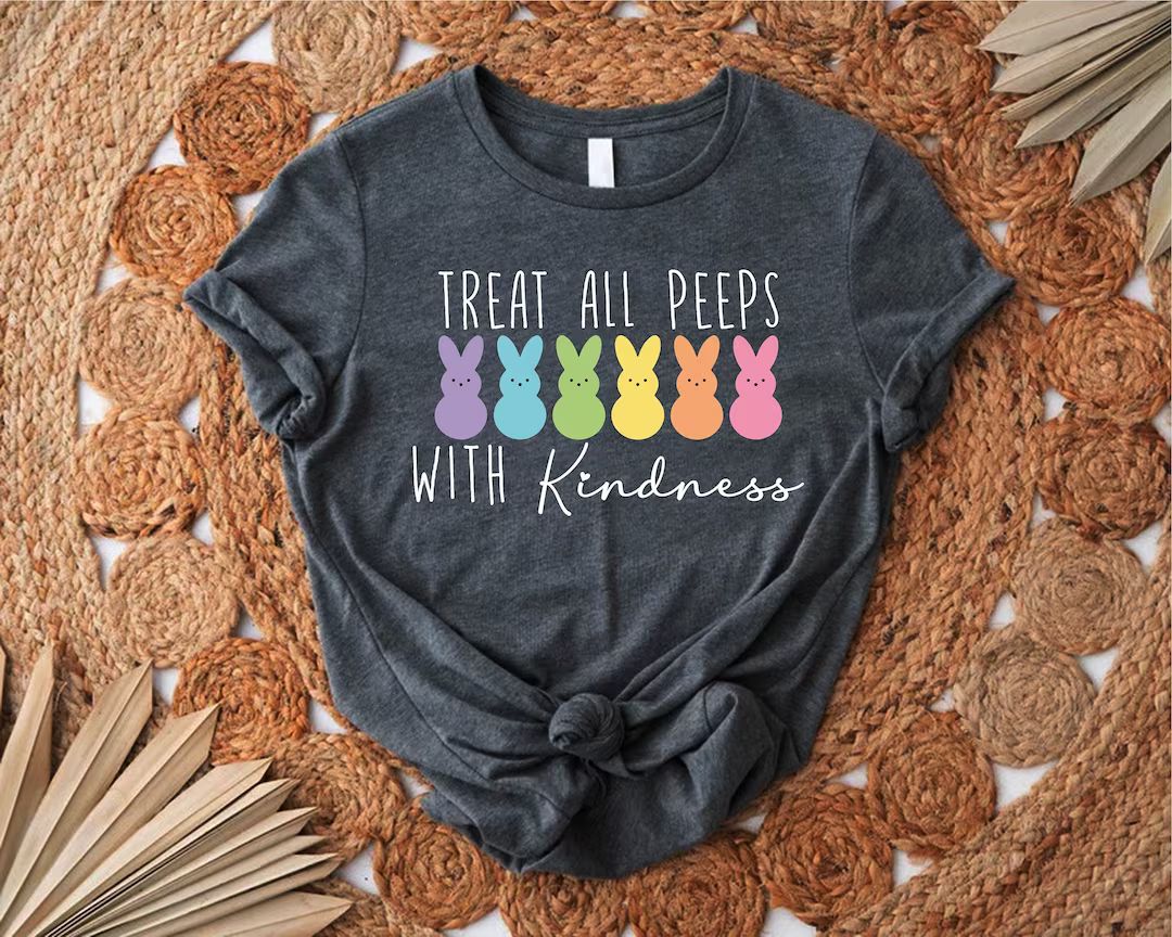 Treat All Peeps With Kindness Shirt, Teachers Easter Shirt, Easter Gift For Teacher, Teachers Eas... | Etsy (US)