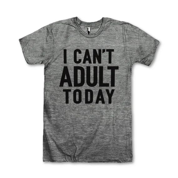 I Can't Adult Today | Etsy (US)