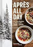 Apres All Day: 65+ Cozy Recipes to Share with Family and Friends | Amazon (US)