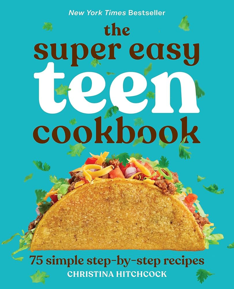 The Super Easy Teen Cookbook: 75 Simple Step-by-Step Recipes | Amazon (US)