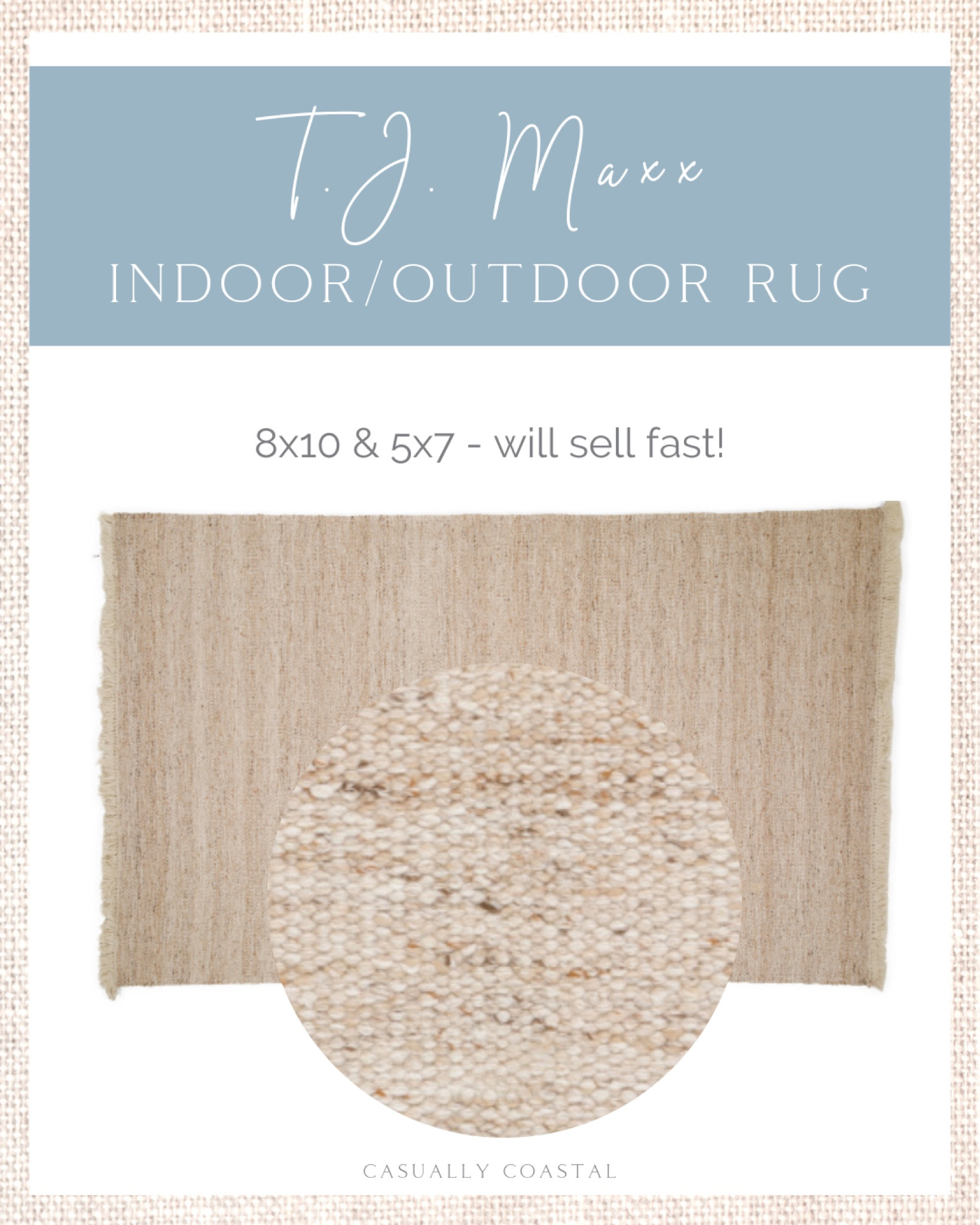 This neutral indoor/outdoor rug was just stocked at T.J. Maxx and I expect it to sell out fast! 5x7 and 8x10 available - use code SHIP89 for free shipping!
-
home decor, coastal home decor, beach house decor, coastal rugs, affordable rugs, neutral rugs, indoor outdoor rugs, TJ Maxx home decor, TJ maxx finds, outdoor rugs, affordable outdoor rugs, 5x7 rugs, 8x10 rugs, living room rugs, patio rugs, dining room rugs, bedroom rugs, entryway rugs, beach house rugs, neutral outdoor rugs

#LTKhome #LTKSeasonal #LTKstyletip