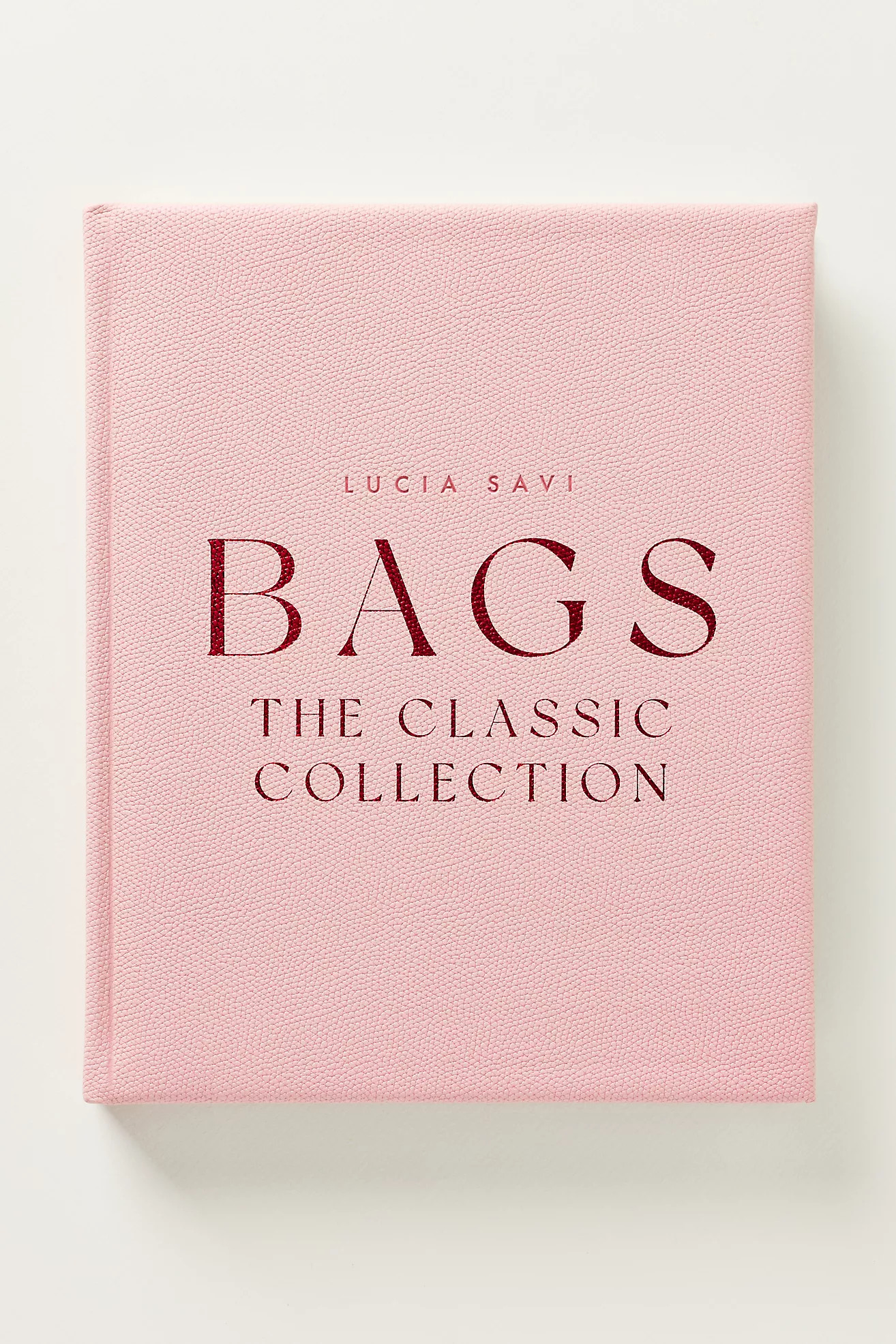 Bags: The Classic Collection Hardcover Book | Anthropologie (US)