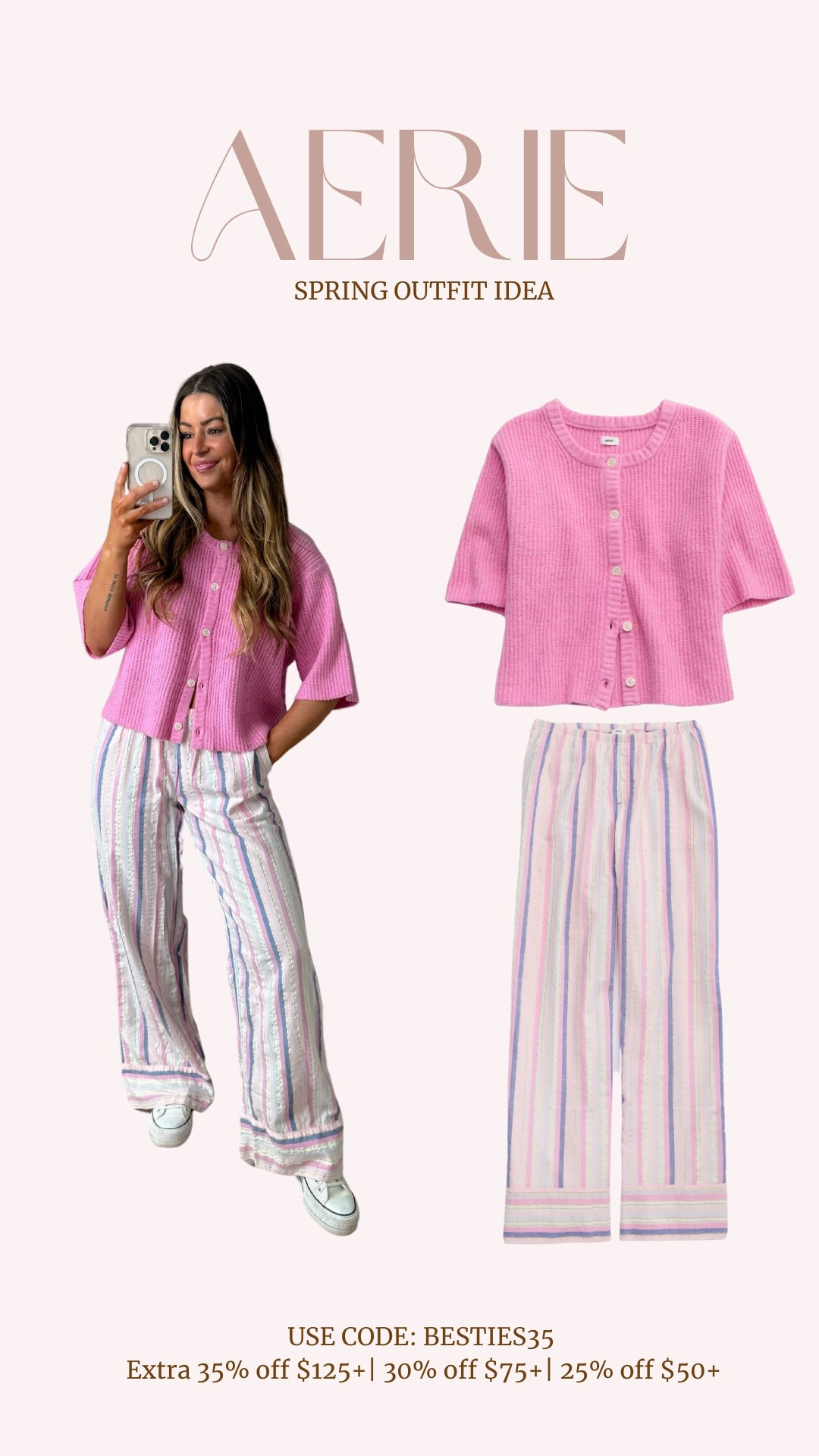 Wearing smalls in cardigan and striped pink pants! 

USE CODE : BESTIES35 (Extra 35% off $125 + | 30% off $75+ | 25% off $50+)


Aerie haul, Aerie try-on, Aerie review, Aerie new arrivals, Aerie loungewear, Aerie activewear, Aerie leggings, Aerie bras, Aerie swimsuits, Aerie cozy outfits, Aerie spring collection, Aerie fashion haul, Aerie unboxing, Aerie must-haves, Aerie wardrobe staples, affordable Aerie finds, Aerie sale, best Aerie pieces, Aerie outfit ideas, Aerie shopping spree, Aerie comfy clothes.

#LTKActive #LTKSeasonal #LTKSpringSale

#LTKSpringSale #LTKActive #LTKPetite

#LTKSpringSale #LTKSeasonal #LTKPetite