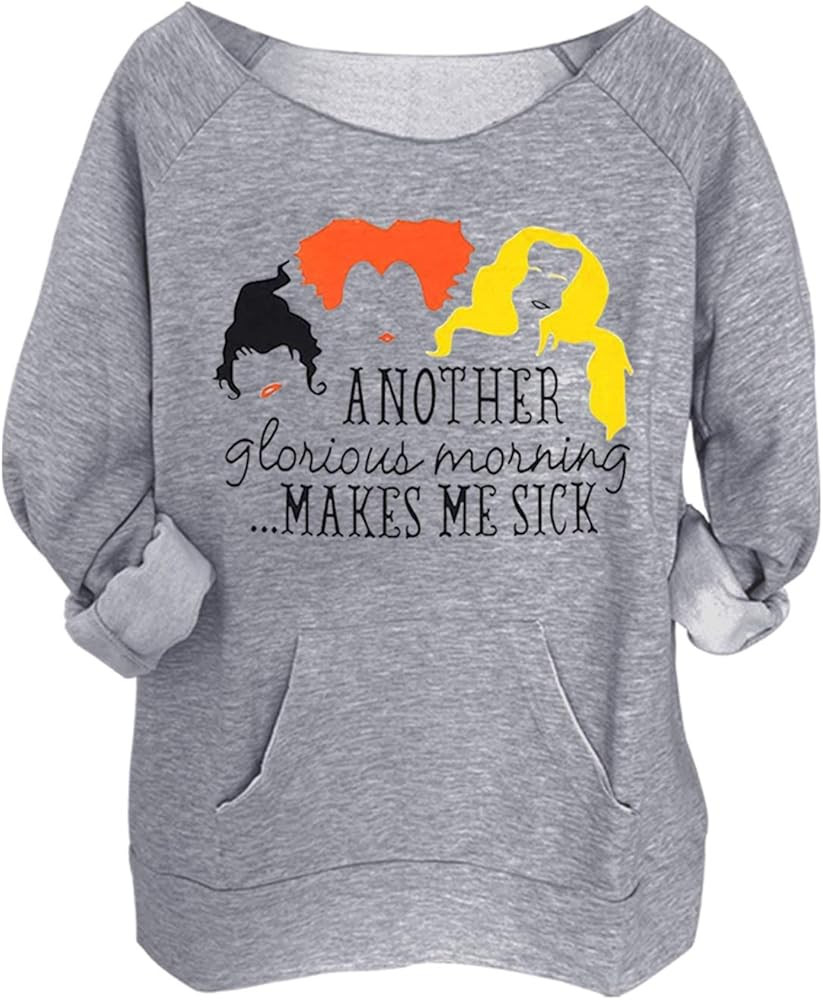Another Glorious Morning Makes ME Sick Halloween Sweatshirt Tops Women Sanderson Sisters Graphic ... | Amazon (US)