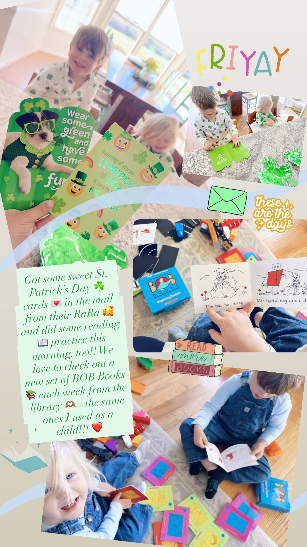 Got some sweet St. Patrick’s Day ☘️ cards 💌 in the mail from their RaRa 🥰 and did some reading 📖 practice this morning, too!! We love to check out a new set of BOB Books 📚 each week from the library 🫶🏽 - the same ones I used as a child!!! ❤️
