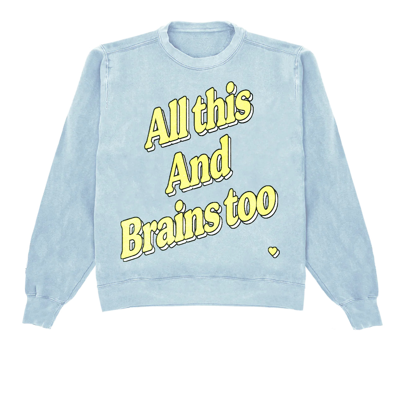 All This And Brains Too Spring Crewneck | Shop Kristin Jones