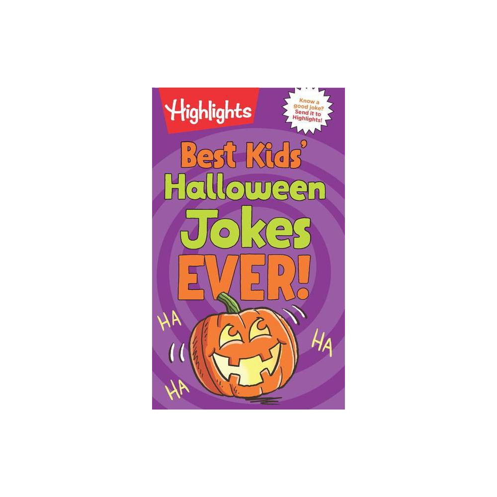 Best Kids' Halloween Jokes Ever! - (Highlights Joke Books) (Paperback) | Target
