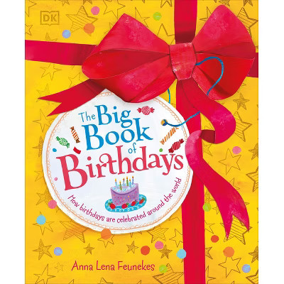 The Big Book of Birthdays - by  Anna Lena Feunekes (Hardcover) | Target