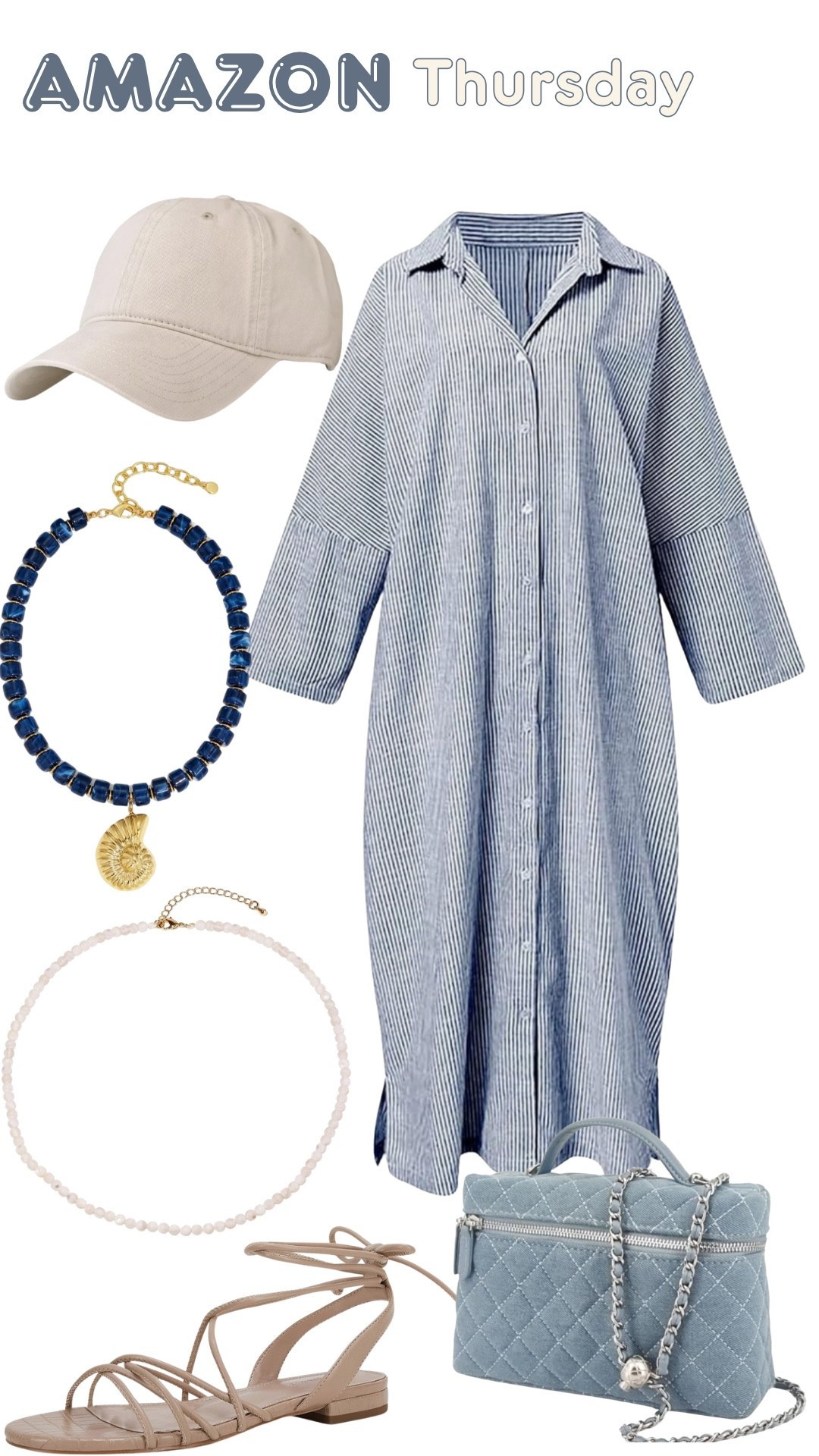 Amazon Thursday

Blue Long Sleeve Button Down Striped Maxi Shirt Dress, Beige Distressed Baseball Cap, Blue Conch Shell Necklace, White Shell Choker, Quilted Denim Top Handle Bag, Lace Up Sandals

#LTKSeasonal #LTKootd #LTKmomlife